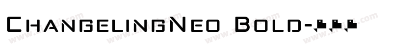 ChangelingNeo Bold字体转换